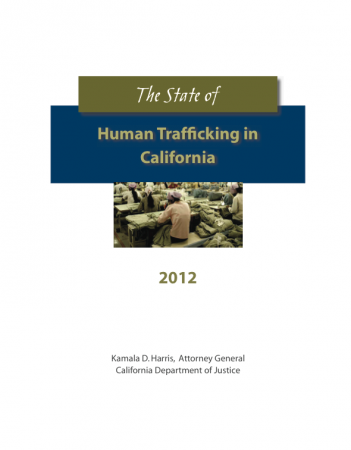 THE STATE OF HUMAN TRAFFICKING IN CALIFORNIA 2012